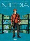 Média, T1 : L'idéaliste - Par Richelle, Marc-Renier & Raives - Glénat