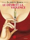 La route Jessica T.3 : le désir et la violence - Renaud & Dufaux - Dupuis
