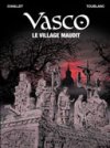 Vasco T24 : Le Village maudit - Par Gilles Chaillet et Frédéric Toublanc - Le Lombard