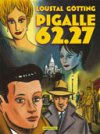 Pigalle 62-27 - Par Loustal & Götting - Casterman 
