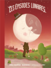 Les épisodes lunaires – Par Martin Romero – Atrabile