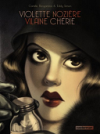 Violette Nozière : Vilaine Chérie - Par Camille Benyamina & Eddy Simon - Casterman