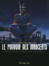 Le Pouvoir des innocents, cycle II : Car l'enfer est ici, T1 et T2 - Par Brunschwig, Hirn & Nouhaud - Futuropolis