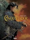 Conquistador T. IV - Jean Dufaux et Philippe Xavier - Glénat