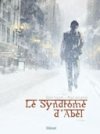 Le Syndrome d'Abel T.2 & T.3 - Par Dorison et Marazano - Glénat