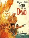 Gold of the Dead - Par Yan, Marie Avril, Panucci et Weytens - Editions Paquet