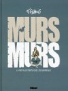 Murs murs : La vie plus forte que les barreaux - Par Tignous - Glénat