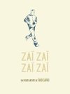 « Zaï zaï zaï zaï » de Fabcaro, Grand Prix de la Critique ACBD 2016 et... Prix Geluck !