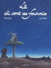 Là où vont les fourmis - Par Plessix & Le Gall - Casterman