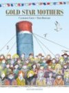 Gold Star Mothers - Par Catherine Grive & Fred Bernard - Delcourt