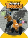 Jimmy Tornado T1 - Par Frédéric Antoine et Jean-François Vachon - Presse Aventure