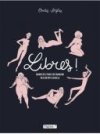 Libres ! - Par Ovidie & Diglee - Tapas :-*/Delcourt