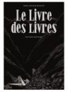 Le Livre des Livres - Par Marc-Antoine Mathieu-Delcourt