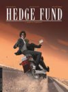 Hedge Fund T. 5 : Mort au comptant – Par Tristan Roulot, Philippe Sabbah et Patrick Henaff – Le Lombard