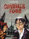 Charmes Fous - Par Corbeyran & Balez - Dargaud