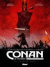 Conan le Cimmérien - Le Colosse noir - Par Vincent Brugeas et Ronan Toulhoat - Glénat
