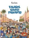 Nos coups de cœur de la rentrée 2018 : "Falafel sauce piquante" de Michel Kichka, une Israël loin des clichés.