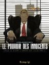 Le Pouvoir des innocents, cycle II : Car l'enfer est ici, t. 5 - Par Hirn, Brunschwig, Nouhaud - Futuropolis