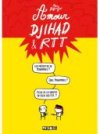 Amour Djihad & RTT - Par Marc Dubuisson-Delcourt
