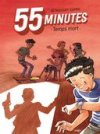 55 minutes T1 – Temps mort - Par Xavier Bétaucourt et François Duprat – Jungle