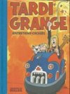 Tonnerre de Bulles, un Hors-Série : Tardi & Grange, entretiens croisés