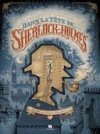 Cyril Lieron & Benoit Dahan : "L'originalité de notre projet réside dans la forme : le traitement de Sherlock Holmes depuis l'intérieur"