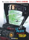Tanguy & Laverdure : Le Pilote qui en savait trop – Par Patrice Buendia, Hubert Cunin et Mathieu Durand – Ed. Dargaud Zéphyr