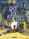 Par la Forêt - Par Chauzy & Pastor - Casterman