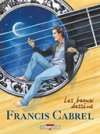 Les beaux dessins de Francis Cabrel - Collectif - Delcourt