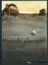 Période glaciaire - Par Nicolas de Crécy - Futuropolis & Le Musée du Louvre