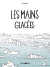 Les mains glacées de MarieMo : à la découverte du cœur sauvage du Groenland