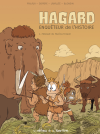 Hagard T. 2 : l'enquêteur de l'histoire remonte au paléolithique.