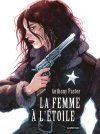 La femme à l'étoile - Par Anthony Pastor - Ed. Casterman