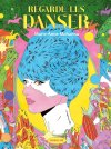 Regarde-les danser - Par Marie-Anne Mohanna - Ed. Sarbacane