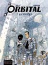 Orbital - T1 : Cicatrices - Par Runberg & Pellé - Dupuis 