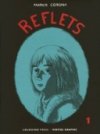 Reflets - T1 - Marco Corona - Coconino Press/Vertige Graphic