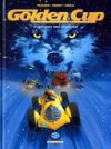 Golden Cup - T3 : Des loups dans la spéciale - par Pecqueur, Henriet & Schelle - Delcourt