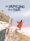 Les Orphelins de la Tour – T1 : Théo – par Blondel, Allart & Citromax - Delcourt