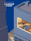 L'Amour cash – Par Tonino Benacquista & Philippe Bertrand – Dargaud