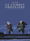 Le Combat ordinaire - T4 : Planter des clous - Par Larcenet - Dargaud