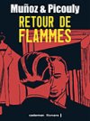 Retour de flammes - Muñoz et Picouly - Casterman