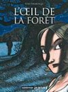 L'oeil de la Forêt - Tirabosco - Casterman