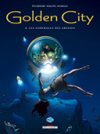 Golden city, T8 : Les Naufragés des abysses - Par Pecqueur, Malfin & Schelle - Delcourt