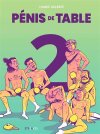 Pénis de table T. 2 – Par Cookie Kalkair – Ed. Steinkis