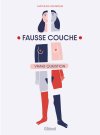 Fausse Couche, vraie question - Par Mathilde Lemiesle - Ed. Glénat