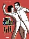 Les Quasi, T1 : Un peu, beaucoup, passionnément - Par Olivier Neuray, Val & Ruby - Glénat