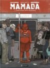 Mamada T1 : Époustouflante migrante - Par David Ratte - Editions Paquet