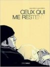 Ceux qui me restent - Par Damien Marie et Laurent Bonneau - Editions Bamboo