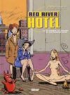Red River Hotel - T3 : Le Diable, Le Hasard et les Femmes Nues - Par Cornette & Constant - Glénat.