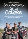Les Racines de la colère, l'origine (pas si) secrète des Gilets Jaunes